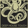 Deep House Touch