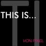 This Is...Von Pixel