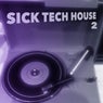 Sick Tech House 2