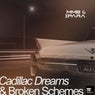 Cadillac Dreams & Broken Schemes