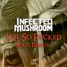 U R So Fucked (RIOT Remix)