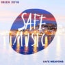 Safe Weapons Ibiza 2016