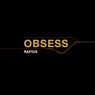 Obsess