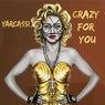 Crazy For You