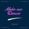 Make Me Dance