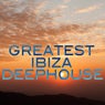 Greatest Ibiza Deephouse