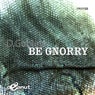 Be Gnorry