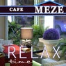 Cafe Meze Relax Time