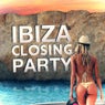 Ibiza Closing Party 2013