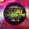 Club Pressure, Vol. 15 - The Progressive and Clubsound Collection