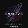 Evolve - Monartic Remix