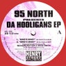 95 North presents Da Hooligans (REISSUE)