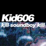 Kill Soundboy Kill EP