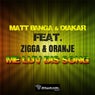Me Luv Dis Song (feat. Zigga, Oranje)