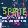 King of The Street / Straight Outta BG