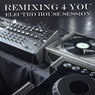 Remixing 4 You (Electro House Session)