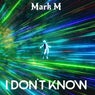I Don't Know