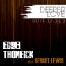 Deeper Love - Ruff Mixes