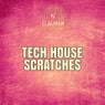 Tech House Scratches