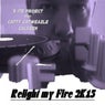 Relight My Fire 2K15