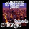 DJ Herbie Present House in Chicago