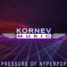 Pressure Of Hyperpop