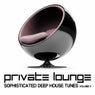 Private Lounge - Sophisticated Deep House Tunes Vol. 5