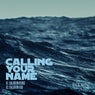 Calling Your Name (Balatron Remixes)