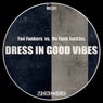 Dress In Good Vibes