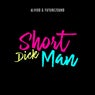 Short Dick Man