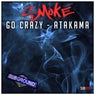 Go Crazy / Atakama