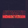 Automatic (Midnight Version) - Extended