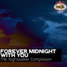 Forever Midnight with You (The Nightwalker Compilation)