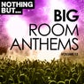 Nothing But... Big Room Anthems, Vol. 13