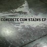Concrete Cum Stains EP