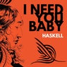 I Need You Baby