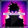 Phonk Anthems 2024