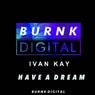 Have A Dream