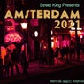 Street King presents Amsterdam 2021