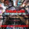 Thug Life the Speed of 5g