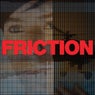 FRICTION