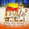 Cafe Dubai: A Trip Into Sunset Chill Out And Lounge, Vol. 2 (The Best in Down and Uptempo Dessert Dreams)