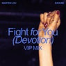 Fight for You (Devotion) (Extended VIP Mix)