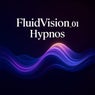 Fluidvision 01 Hypnos