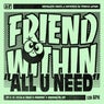 All U Need