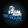 Fatal Music Tech House Volume 01
