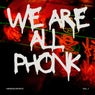 We Are All Phonk vol. 1
