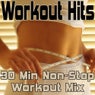 Workout Hits (30 Min Non-Stop Workout Mix)