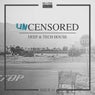 Uncensored Deep & Tech House Issue 11