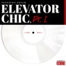 Elevator Chic, Pt. I